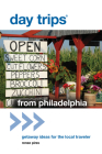 Day Trips(R) from Philadelphia: Getaway Ideas For The Local Traveler (Day Trips from Washington) Cover Image