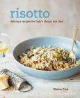 Risotto: Delicious recipes for Italy's classic rice dish Cover Image