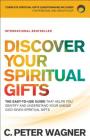 Discover Your Spiritual Gifts: The Easy-To-Use Guide That Helps You Identify and Understand Your Unique God-Given Spiritual Gifts Cover Image