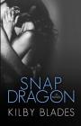 Snapdragon By Kilby Blades Cover Image