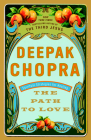 The Path to Love: Spiritual Strategies for Healing By Deepak Chopra, M.D. Cover Image