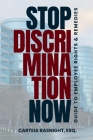 Stop Discrimination Now: Guide To Employee Rights & Remedies By Esq Carteia Basnight Cover Image