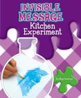 Invisible Message Kitchen Experiment By Meg Gaertner Cover Image