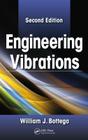 Engineering Vibrations By William J. Bottega Cover Image