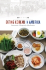 Eating Korean in America: Gastronomic Ethnography of Authenticity (Food in Asia and the Pacific) Cover Image
