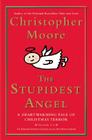 The Stupidest Angel: A Heartwarming Tale of Christmas Terror (Pine Cove Series #3) By Christopher Moore Cover Image