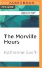 The Morville Hours: The Story of a Garden By Katherine Swift, Katherine Swift (Read by) Cover Image