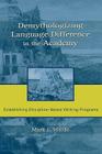 Demythologizing Language Difference in the Academy: Establishing Discipline-Based Writing Programs By Mark Waldo Cover Image