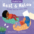 Mindful Tots: Rest & Relax By Whitney Stewart, Rocío Alejandro (Illustrator) Cover Image