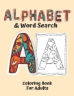 Alphabet & Word Search Coloring Book for Adults: Relaxing Cover Image