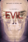 The Anatomy of Evil By Michael H. Stone Cover Image