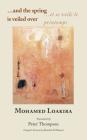 ...and the Spring Is Veiled Over By Mohamed Loakira, Peter Thompson (Translator) Cover Image