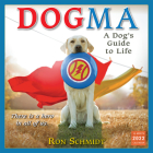 Dogma: A Dog's Guide to Life 2022 Wall Calendar 16-Month Cover Image