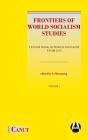 Frontiers of World Socialism Studies- Vol.I: Yellow Book of World Socialism - Year 2013 By Shenming Li (Editor), Jindal Daivya (Editor) Cover Image