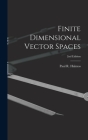 Finite Dimensional Vector Spaces; 2nd Edition Cover Image