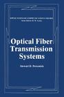 Optical Fiber Transmission Systems (Applications of Communications Theory) By Stewart D. Personick Cover Image