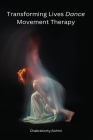 Transforming Lives Dance Movement Therapy Cover Image