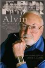Alvin - Story of a Life: The autobiography of Alvin J. Ziontz By Linda W. y. Chan, Alvin J. Ziontz Cover Image