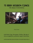 75 Irish Session Tunes for Anglo Concertina By Gary Coover Cover Image