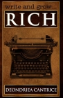 Write and Grow Rich By Deondriea Cantrice Cover Image