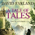 A Tale of Tales (Runelords #9) By David Farland Cover Image