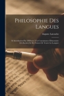Philosophie Des Langues: Et Introduction Par L'Hébreu À La Connaissance Élémentaire Des Racines Et Des Formes De Toutes Les Langues By Auguste Latouche Cover Image