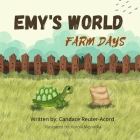 Emy's World: Farm Days By Kurnia Meylatika (Illustrator), Candace Reuter-Acord Cover Image