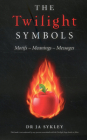 The Twilight Symbols: Motifs, Meanings, Messages Cover Image