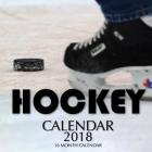 Hockey Calendar 2018: 16 Month Calendar By Paul Traymon Cover Image