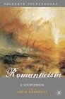 Romanticism: A Sourcebook (Palgrave Sourcebooks #7) Cover Image