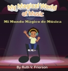 My Magical World of Music By Ruth Frierson Cover Image
