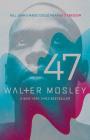 47 By Walter Mosley Cover Image