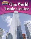 One World Trade Center (American Places: From Vision to Reality) By Meish Goldish Cover Image
