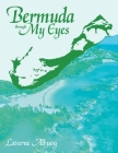 Bermuda through My Eyes By Laverne Albuoy Cover Image