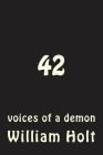 42: voices of a demon By William Holt Cover Image