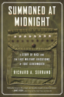 Summoned at Midnight: A Story of Race and the Last Military Executions at Fort Leavenworth By Richard A. Serrano Cover Image