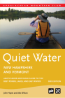 Quiet Water New Hampshire and Vermont: Amc's Canoe and Kayak Guide to the Best Ponds, Lakes, and Easy Rivers Cover Image