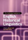 The Cambridge Handbook of English Historical Linguistics (Cambridge Handbooks in Language and Linguistics) By Merja Kytö (Editor), Päivi Pahta (Editor) Cover Image