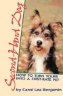 Second-Hand Dog: How to Turn Yours Into a First-Rate Pet By Carol Lea Benjamin Cover Image