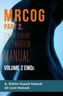 MRCOG Part 2: Comprehensive Preparation Manual Volume 2 EMQs By Ali Izzet Nakash, A. Rahim Kassid Haloob Cover Image