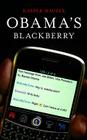 Obama's BlackBerry By Kasper Hauser Cover Image