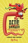 Dine Like a Dragon: Chinese Meat Mastery: Awaken the Master Chef in you with Legendary Chinese Beef, Pork, and Lamb Recipes By Ziyi Cheng Cover Image