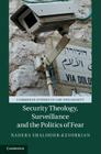 Security Theology, Surveillance and the Politics of Fear (Cambridge Studies in Law and Society) Cover Image