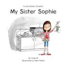 My Sister Sophie By Cindy Mackey Cover Image