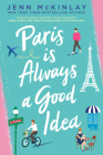 Paris Is Always a Good Idea By Jenn McKinlay Cover Image