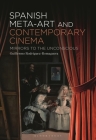 Spanish Meta-Art and Contemporary Cinema: Mirrors to the Unconscious Cover Image