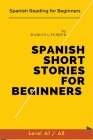 Spanish Short Stories for Beginners: Spanish Reading for Beginners Cover Image