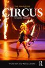 The Routledge Circus Studies Reader By Peta Tait (Editor), Katie Lavers (Editor) Cover Image