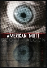 American Mutt: One Man. The Deepest State. An Uncivil War. Cover Image