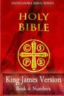 Holy Bible, King James Version, Book 4 Numbers By Zhingoora Bible Series Cover Image